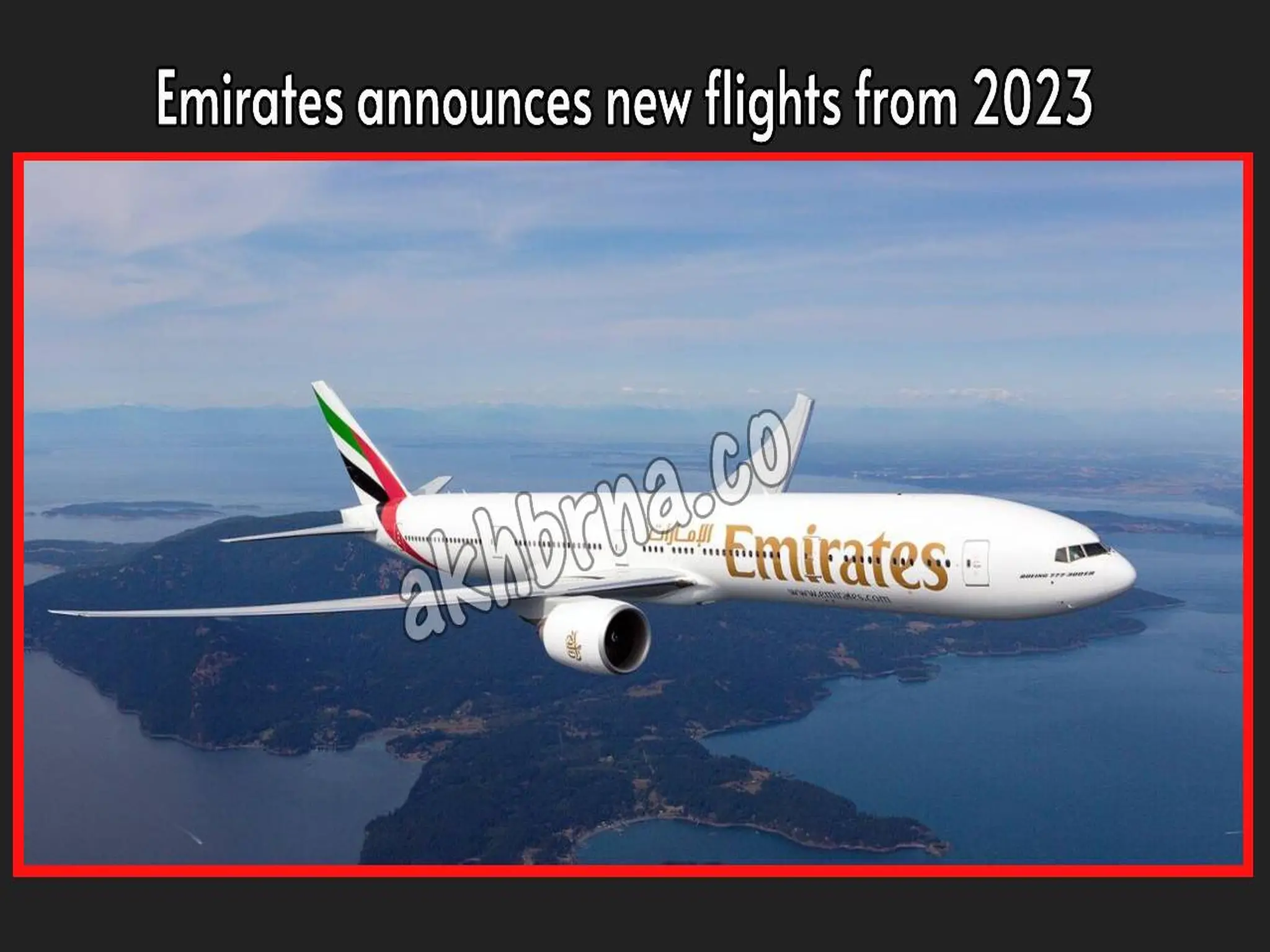 Emirates announces new flights from July 2023 UAE 