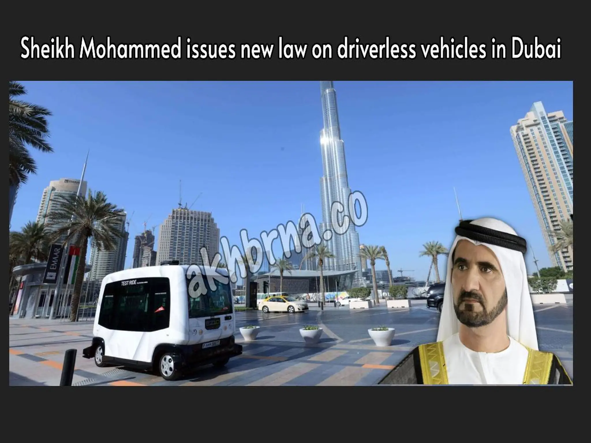 Sheikh Mohammed issues new law on driverless vehicles in Dubai, fine for violators