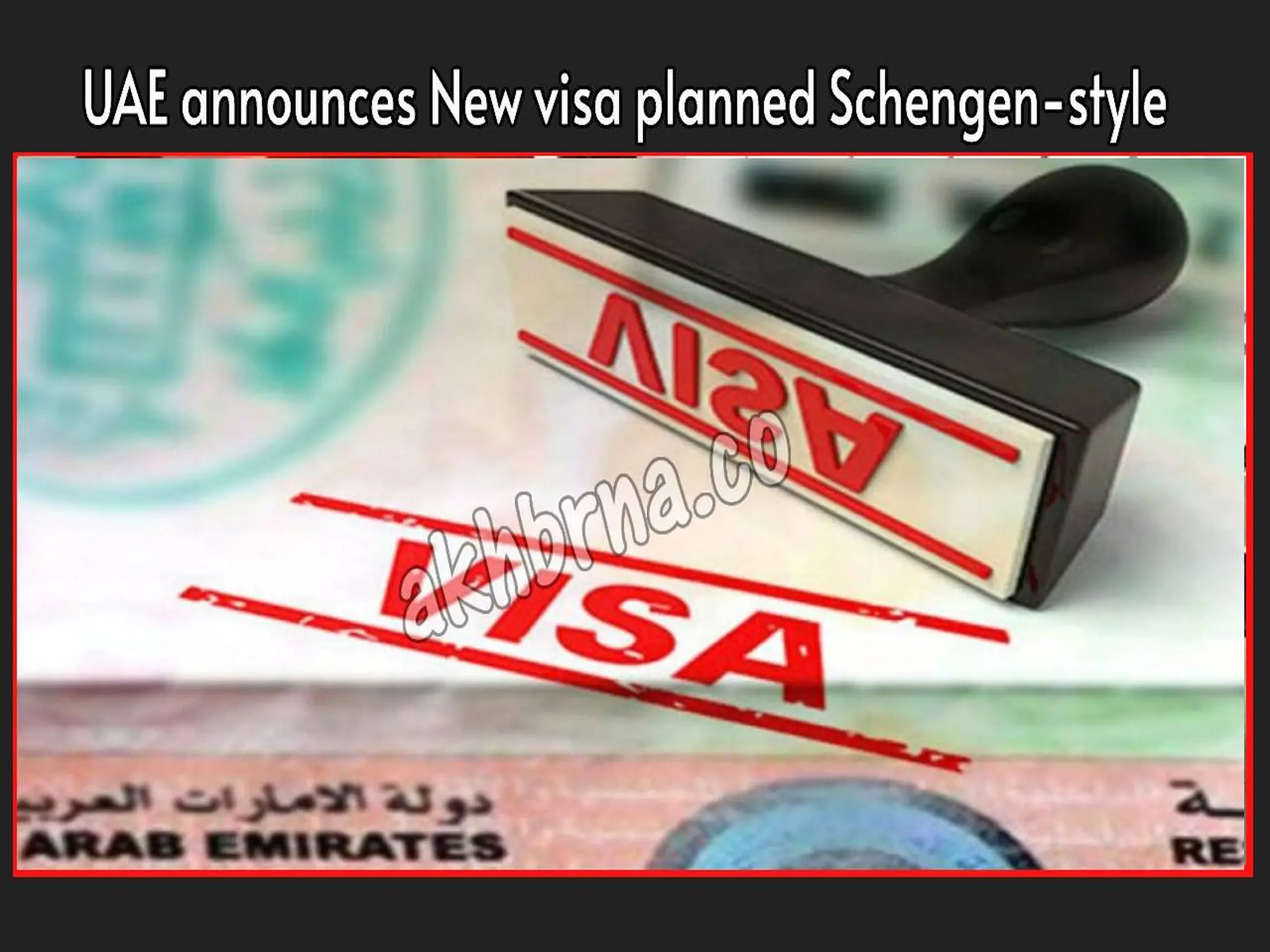 Urgent UAE announces New visa planned Schengen-style
