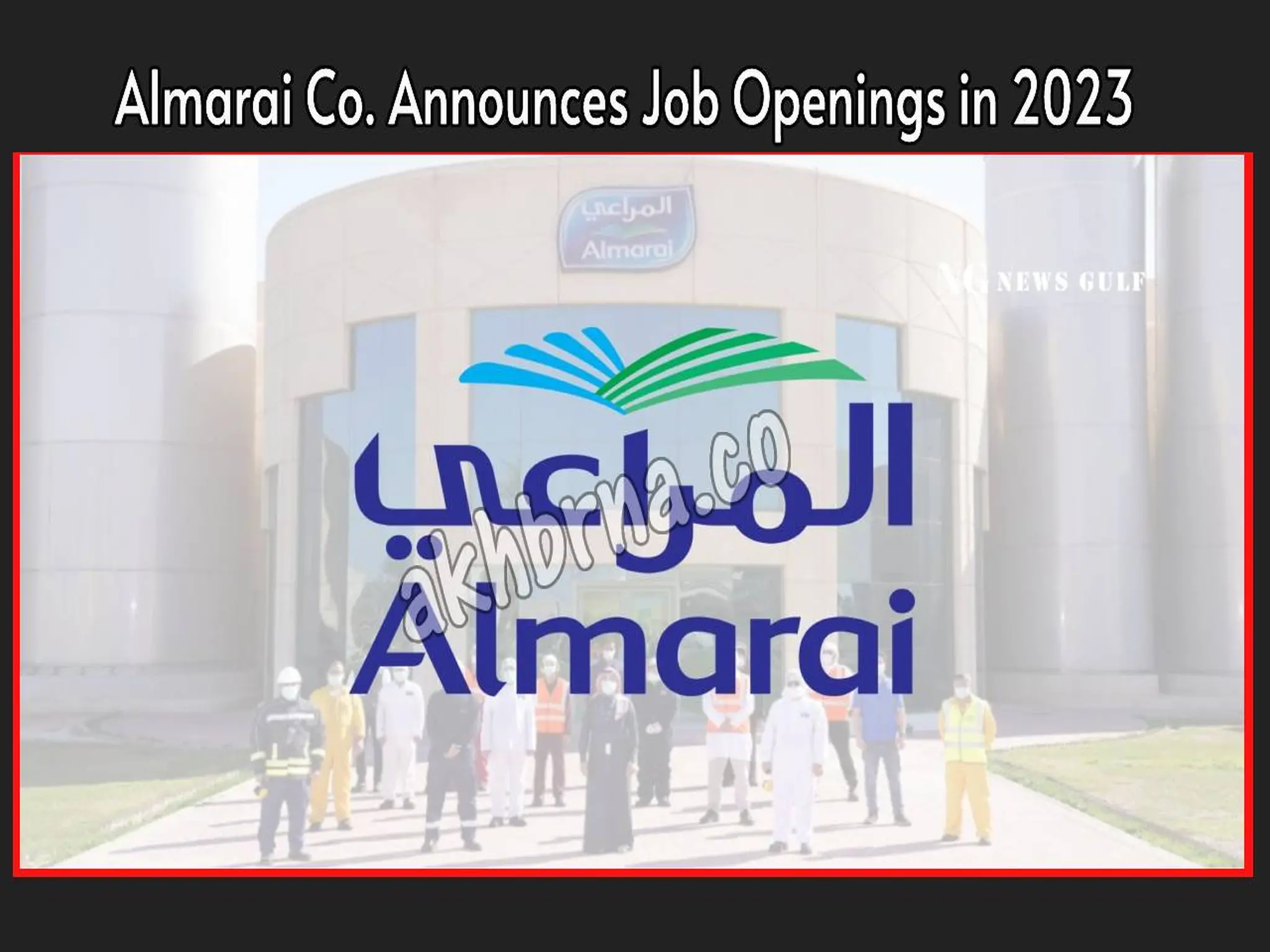 Almarai Co. Announces Job Openings in 2023 in Dubai, Abu Dhabi, and Sharjah
