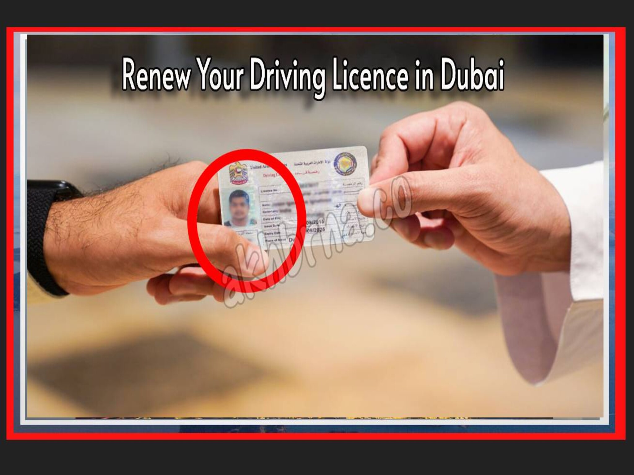 Five Essential Steps to Renew Your Driving Licence in Dubai 